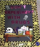Don't Experiment With Drugs